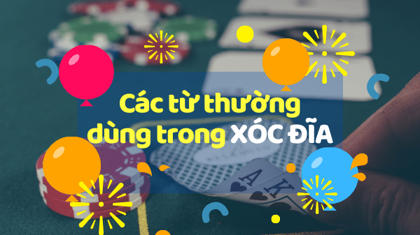 Các phương pháp chơi xóc đĩa hiệu quả nên tham khảo